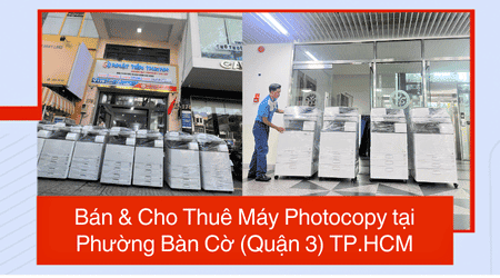 Bán & Cho Thuê Máy Photocopy tại Phường Bàn Cờ (Quận 3) TP.HCM
