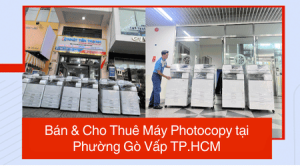 Bán & Cho Thuê Máy Photocopy tại Phường Gò Vấp TP.HCM