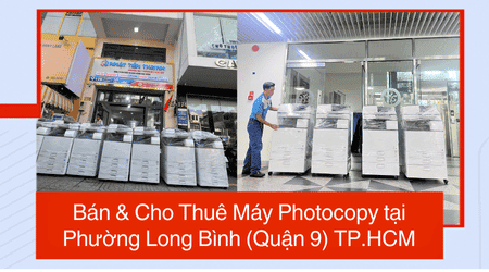 Bán & Cho Thuê Máy Photocopy tại Phường Long Bình (Quận 9) TP.HCM