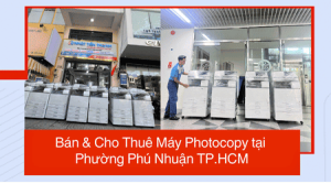 Bán & Cho Thuê Máy Photocopy tại Phường Phú Nhuận TP.HCM