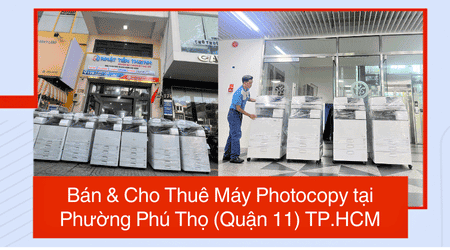 Bán & Cho Thuê Máy Photocopy tại Phường Phú Thọ (Quận 11) TP.HCM – Uy Tín, Giá Rẻ Bán & Cho Thuê Máy Photocopy tại Phường Phú Thọ (Quận 11) TP.HCM