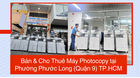 Bán & Cho Thuê Máy Photocopy tại Phường Phước Long (Quận 9) TP.HCM