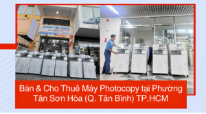 Bán & Cho Thuê Máy Photocopy tại Phường Tân Sơn Hòa (Tân Bình) TP.HCM