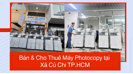 Bán & Cho Thuê Máy Photocopy tại Xã Củ Chi TP.HCM - Uy Tín, Giá Rẻ Bán & Cho Thuê Máy Photocopy tại Xã Củ Chi TP.HCM